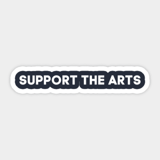 Support The Arts Sticker